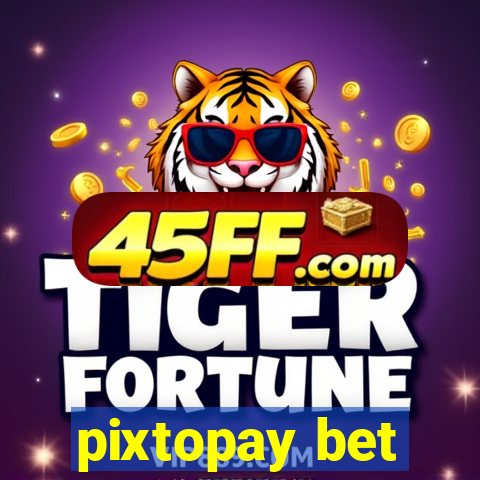 pixtopay bet